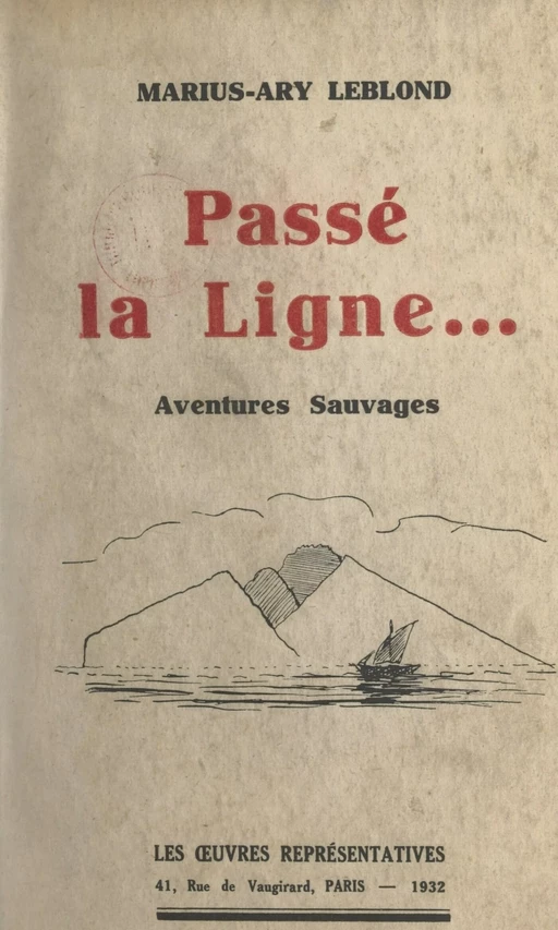 Passé la ligne... - Marius-Ary Leblond - FeniXX réédition numérique