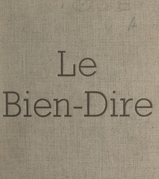 Le bien-dire - Gilbert Corot - FeniXX réédition numérique