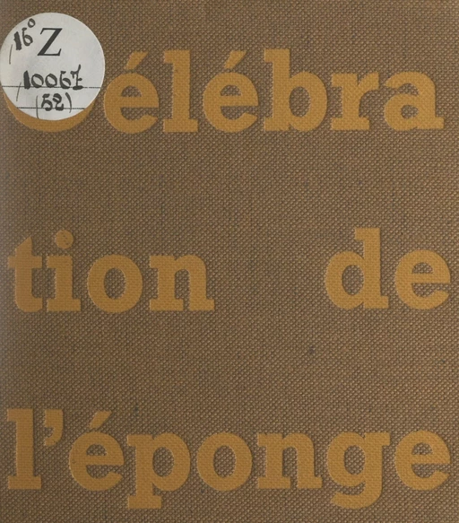 Célébration de l'éponge - Pierre Ferran - FeniXX réédition numérique