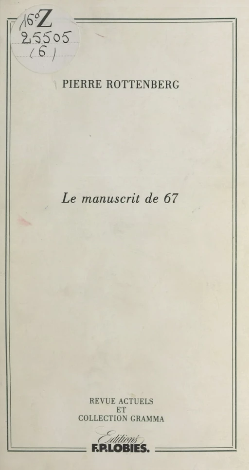 Le manuscrit de 67 - Patrick Laupin, Pierre Rottenberg - FeniXX réédition numérique