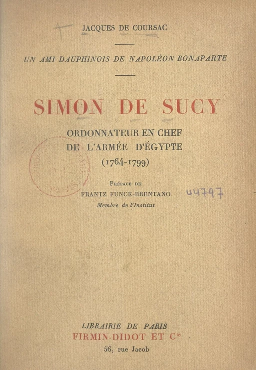 Simon de Sucy, ordonnateur en chef de l'armée d'Égypte (1764-1799) - Jacques de Coursac - FeniXX réédition numérique