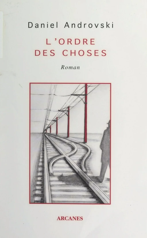 L'ordre des choses - Daniel Androvski - FeniXX réédition numérique