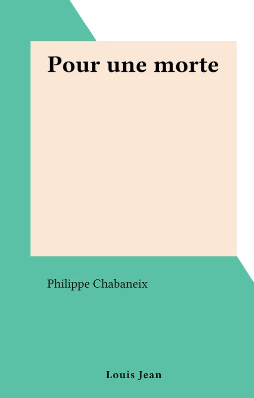 Pour une morte - Philippe Chabaneix - FeniXX réédition numérique