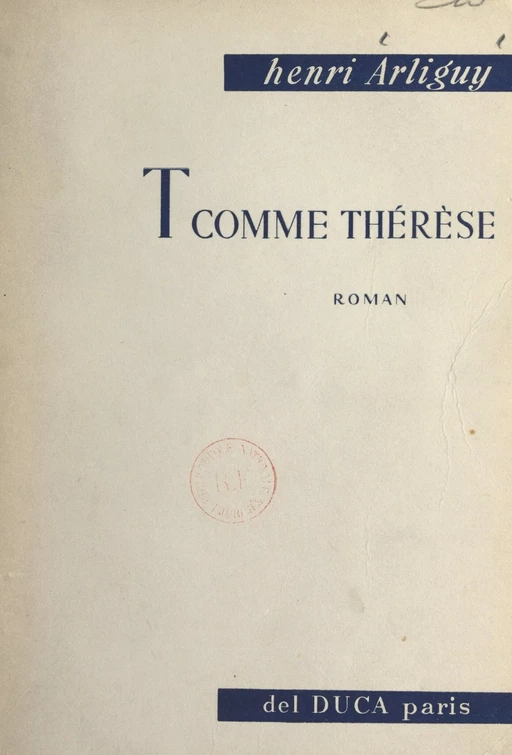 T comme Thérèse - Henri Arliguy - FeniXX réédition numérique