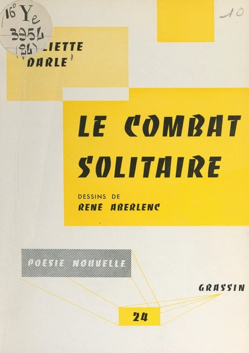 Le combat solitaire - Juliette Darle - FeniXX réédition numérique