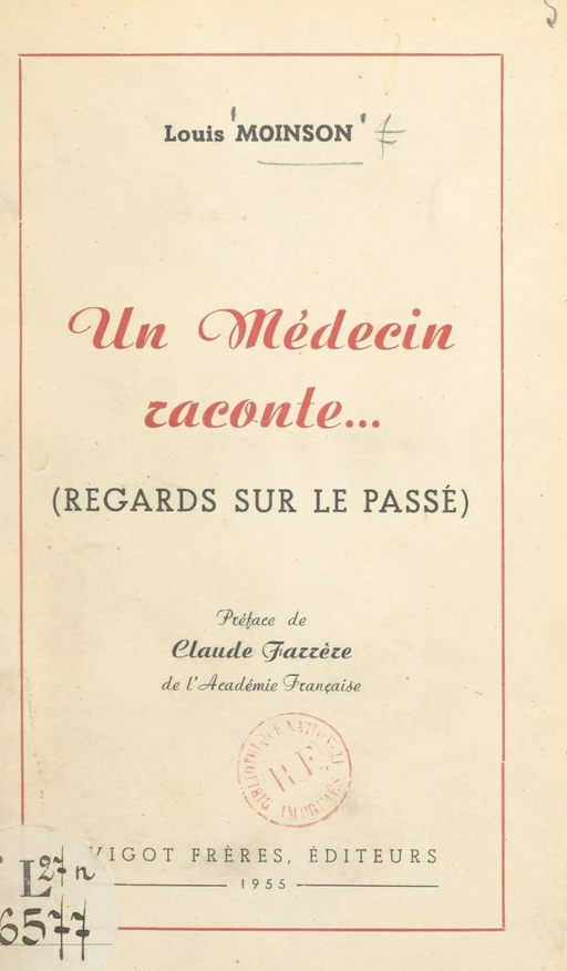 Un médecin raconte... (regards sur le passé) - Louis Moinson - FeniXX réédition numérique