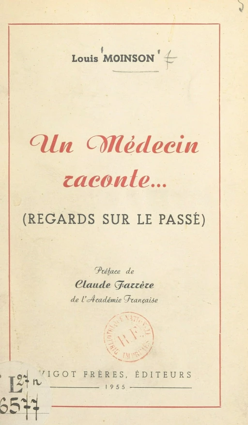 Un médecin raconte... (regards sur le passé) - Louis Moinson - FeniXX réédition numérique