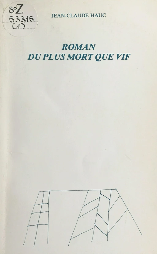 Roman du plus mort que vif - Jean-Claude Hauc - FeniXX réédition numérique