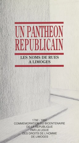 Un panthéon républicain : les noms de rues à Limoges