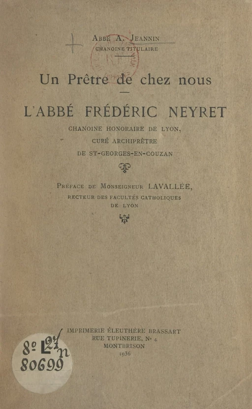 Un prêtre de chez nous, l'abbé Frédéric Neyret - A. Jeannin - FeniXX réédition numérique