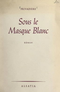 Sous le masque blanc