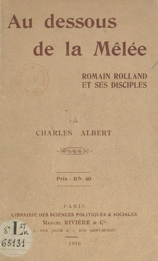 Au-dessous de la mêlée, Romain Rolland et ses disciples - Charles Albert - FeniXX réédition numérique