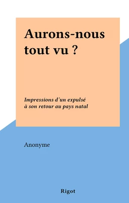 Aurons-nous tout vu ?