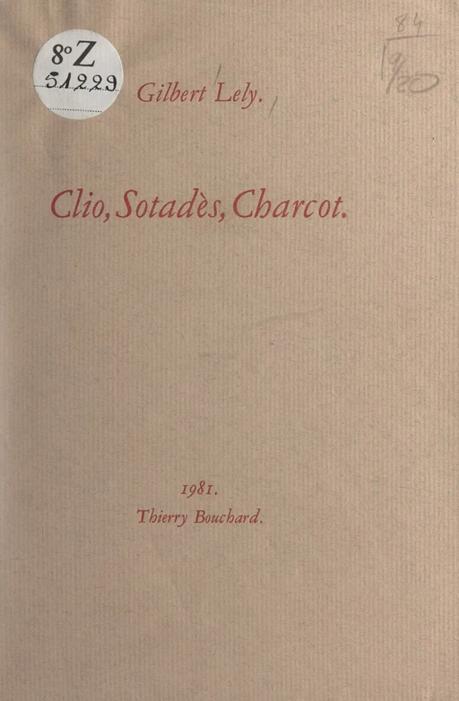 Clio, Sotadès, Charcot - Gilbert Lely - FeniXX réédition numérique