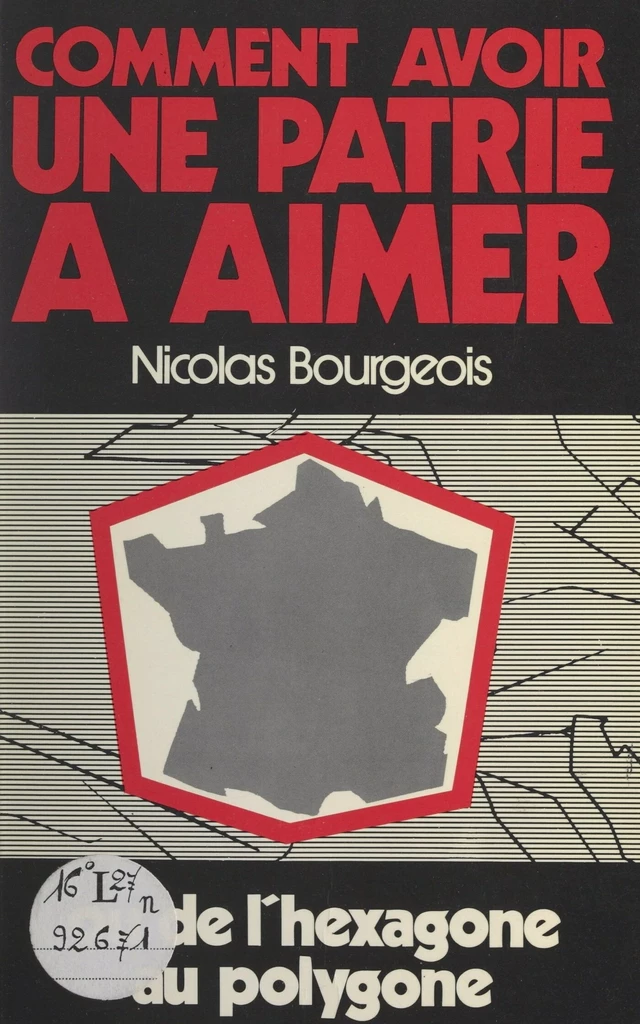 Comment avoir une patrie à aimer - Nicolas Bourgeois - FeniXX réédition numérique