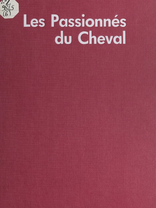 Profession ? Les passionnés du cheval - Annie Lorenzo - FeniXX réédition numérique