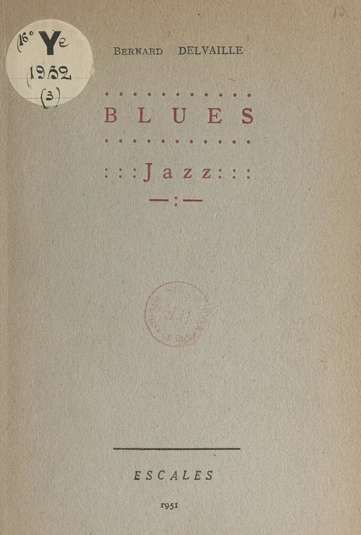 Blues. Jazz - Bernard Delvaille - FeniXX réédition numérique