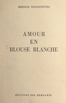 Amour en blouse blanche