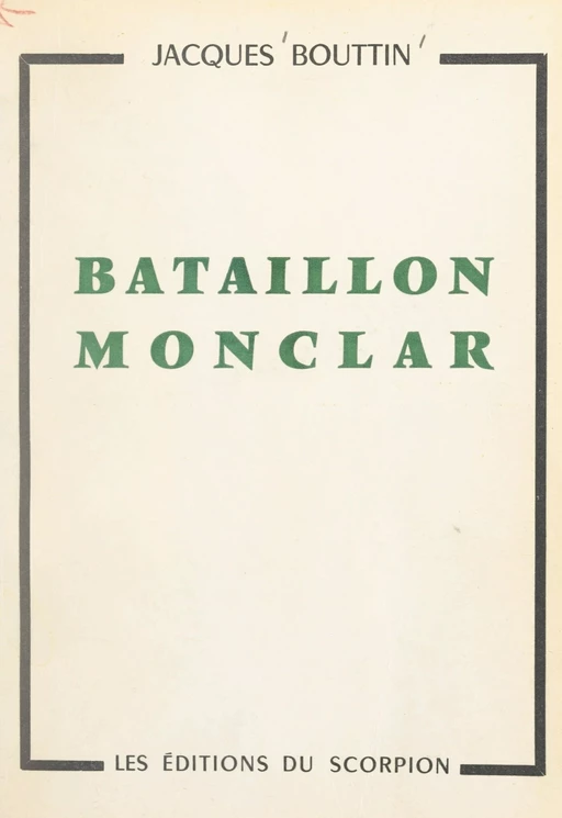 Bataillon Monclar - Jacques Bouttin - FeniXX réédition numérique