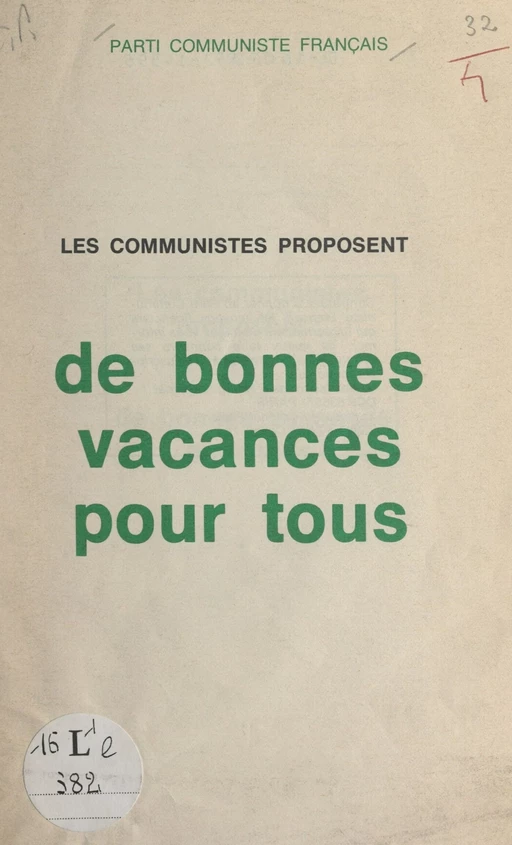 Les Communistes proposent : de bonnes vacances pour tous -  Parti communiste français - FeniXX réédition numérique