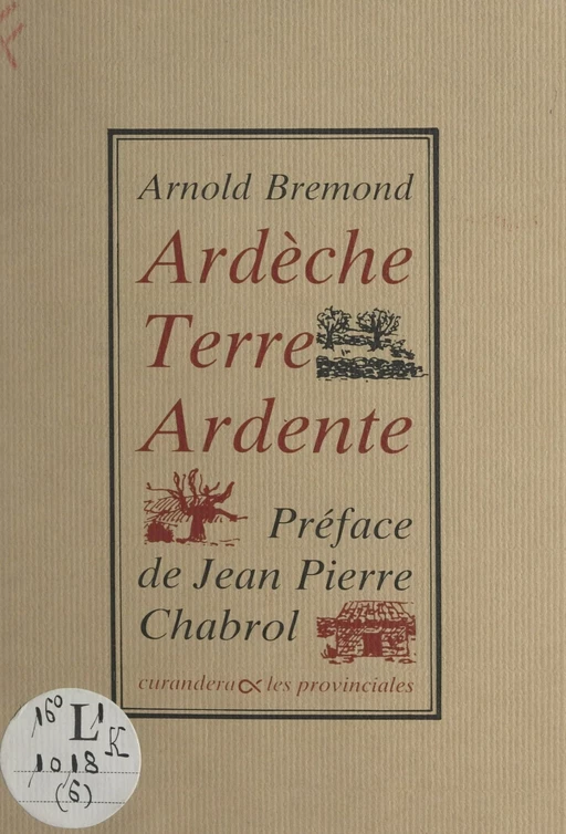 Ardèche, terre ardente - Arnold Brémond - FeniXX réédition numérique