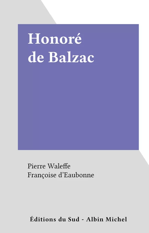 Honoré de Balzac - Françoise d' Eaubonne - FeniXX réédition numérique