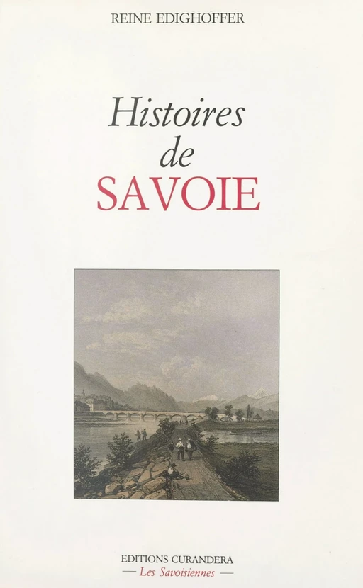 Histoires de Savoie - Reine Edighoffer - FeniXX réédition numérique