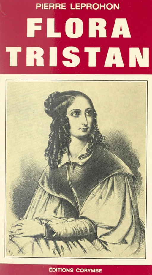 Flora Tristan - Pierre Leprohon - FeniXX réédition numérique