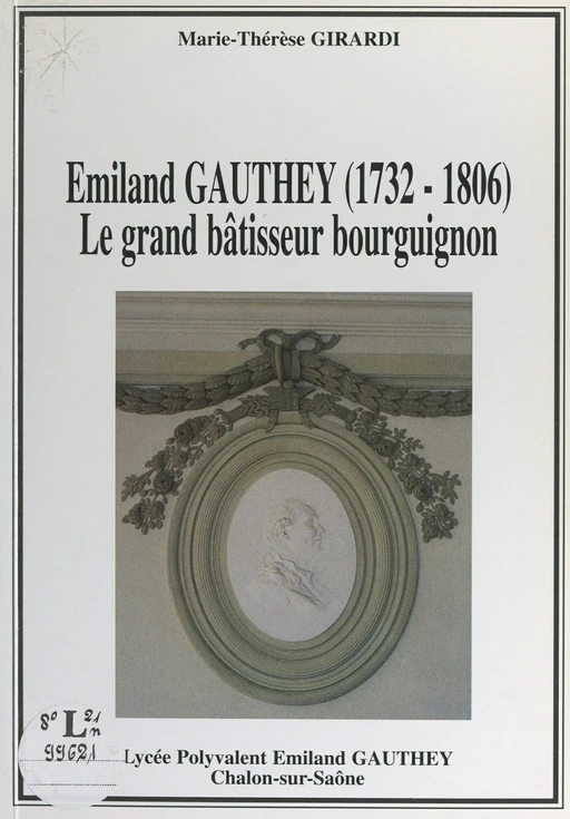 Émiland Gauthey (1732-1806) - Marie-Thérèse Girardi - FeniXX réédition numérique