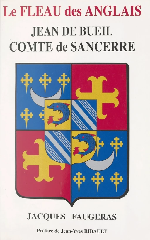 Jean de Bueil, comte de Sancerre, amiral de France - Jacques Faugeras - FeniXX réédition numérique