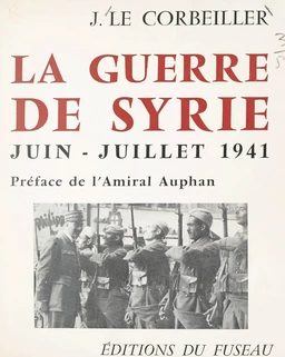 La guerre de Syrie, juin-juillet 1941