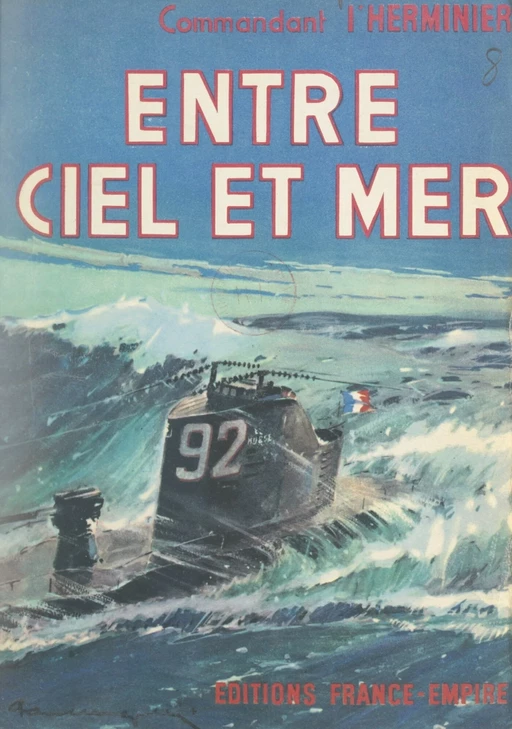 Entre ciel et mer - Jean L'Herminier - FeniXX réédition numérique