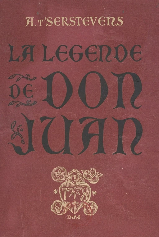 La légende de Don Juan - Albert T'Serstevens - FeniXX réédition numérique