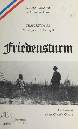 Friedensturm : le tournant de la Grande Guerre