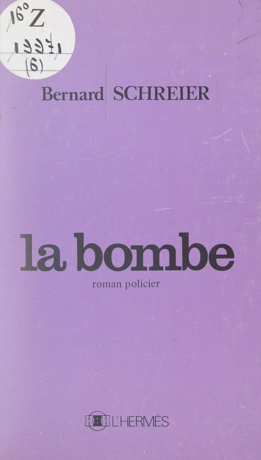 La bombe - Bernard Schreier - FeniXX réédition numérique