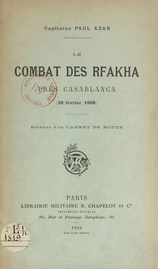 Le combat des Rfakha, près Casablanca (29 février 1908) - Paul Azan - FeniXX réédition numérique