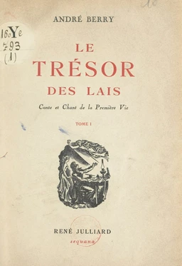 Le trésor des lais. Conte et chant de la première vie (1)