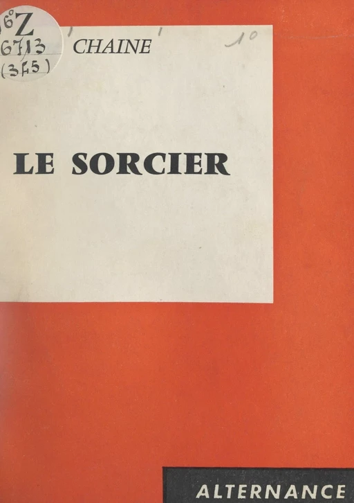 Le sorcier - Pierre Chaine - FeniXX réédition numérique