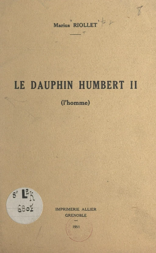 Le Dauphin Humbert II (l'homme) - Marius Riollet - FeniXX réédition numérique