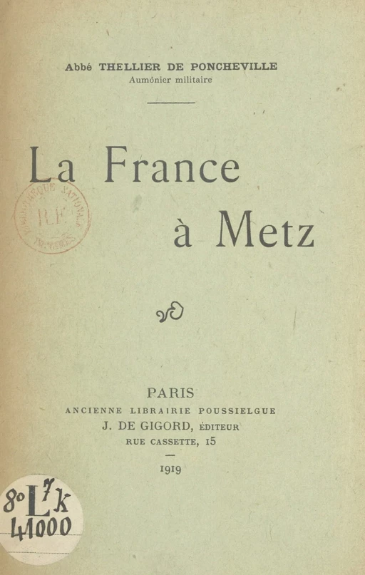 La France à Metz - Charles Thellier de Poncheville - FeniXX réédition numérique