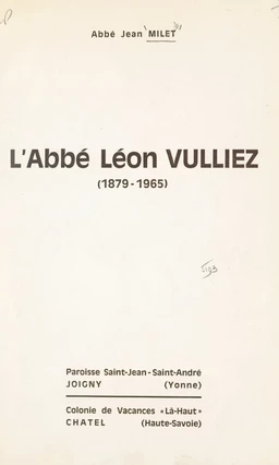 L'abbé Léon Vulliez, 1879-1965