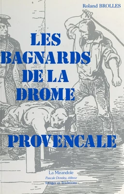 Les bagnards de la Drôme Provençale