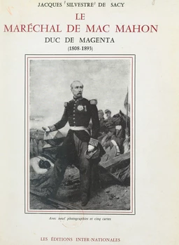 Le maréchal de Mac Mahon, duc de Magenta (1808-1893)