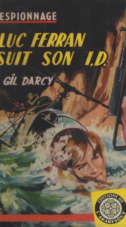 Luc Ferran suit son I.D. - Gil Darcy - FeniXX réédition numérique