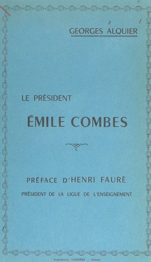 Le Président Émile Combes - Georges Alquier - FeniXX réédition numérique