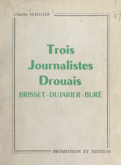 Trois journalistes drouais : Brisset, Dujarier, Buré - Charles Maillier - FeniXX réédition numérique