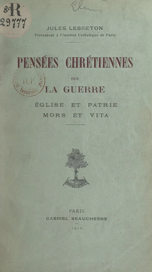 Pensées chrétiennes sur la guerre - Jules Lebreton - FeniXX réédition numérique