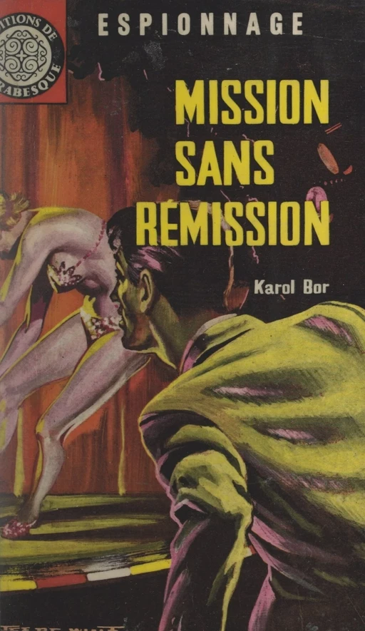 Mission sans rémission - Karol Bor - FeniXX réédition numérique