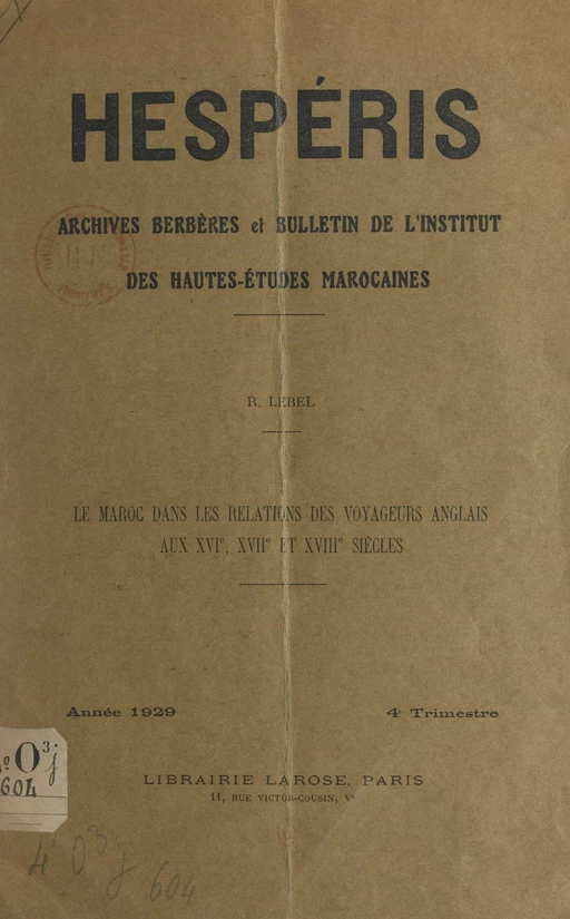 Le Maroc dans les relations des voyageurs anglais aux XVIe, XVIIe et XVIIIe siècles - Roland Lebel - FeniXX réédition numérique