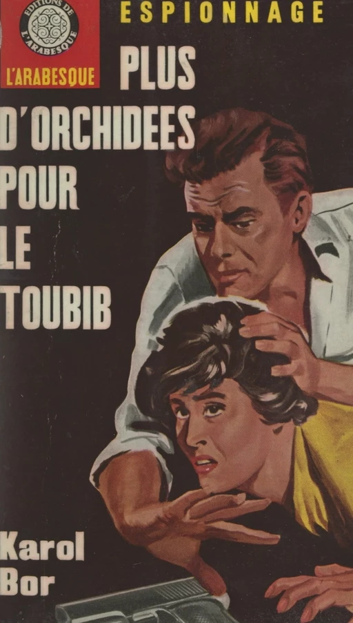 Plus d'orchidées pour le toubib... - Karol Bor - FeniXX réédition numérique